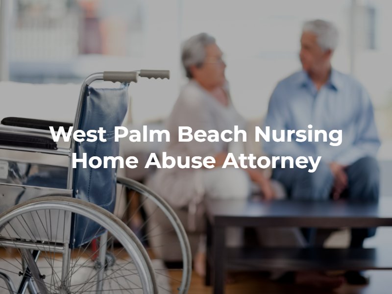 West Palm Beach nursing home abuse lawyer